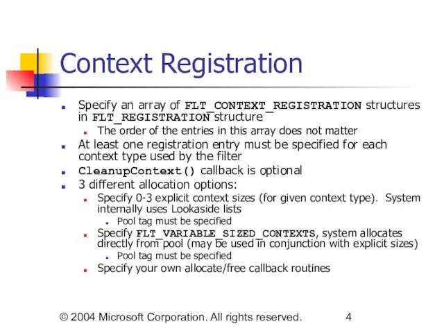 © 2004 Microsoft Corporation. All rights reserved. Context Registration Specify an