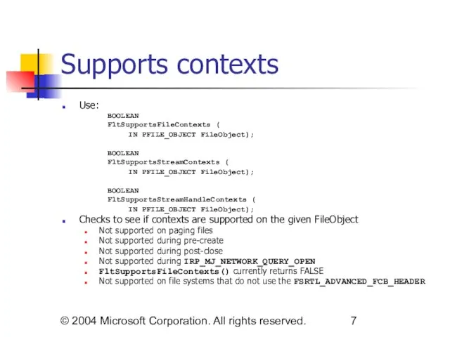 © 2004 Microsoft Corporation. All rights reserved. Supports contexts Use: BOOLEAN