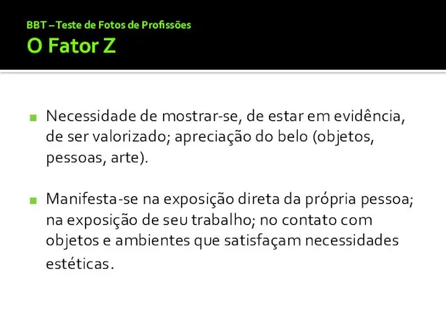 BBT – Teste de Fotos de Profissões O Fator Z Necessidade