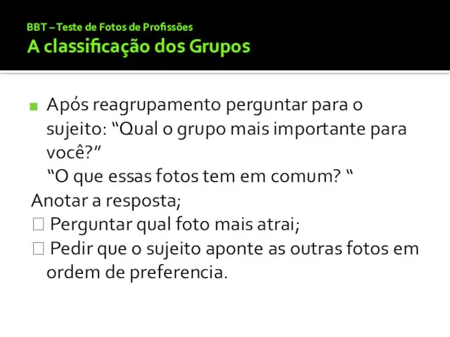 BBT – Teste de Fotos de Profissões A classificação dos Grupos