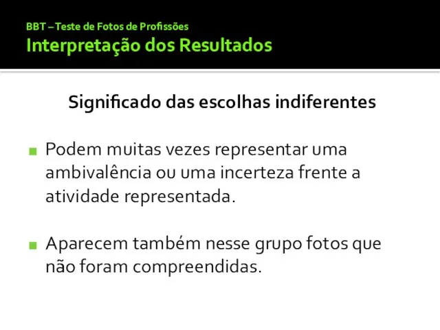 BBT – Teste de Fotos de Profissões Interpretação dos Resultados Significado