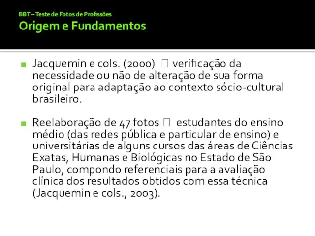 BBT – Teste de Fotos de Profissões Origem e Fundamentos Jacquemin