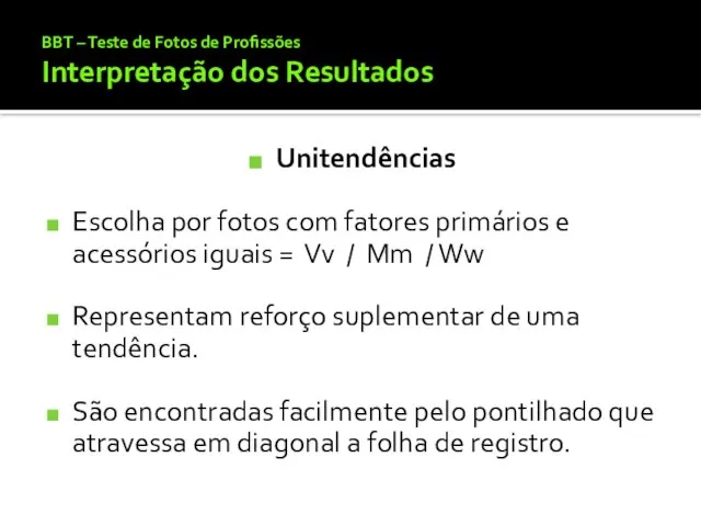 BBT – Teste de Fotos de Profissões Interpretação dos Resultados Unitendências