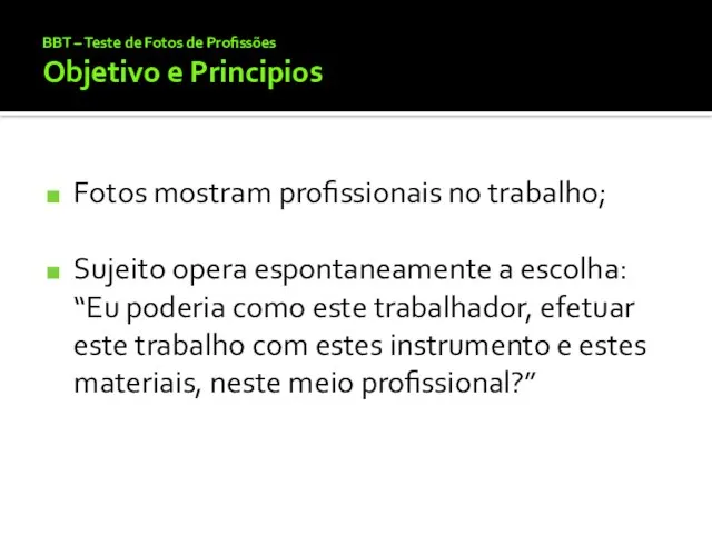 BBT – Teste de Fotos de Profissões Objetivo e Principios Fotos