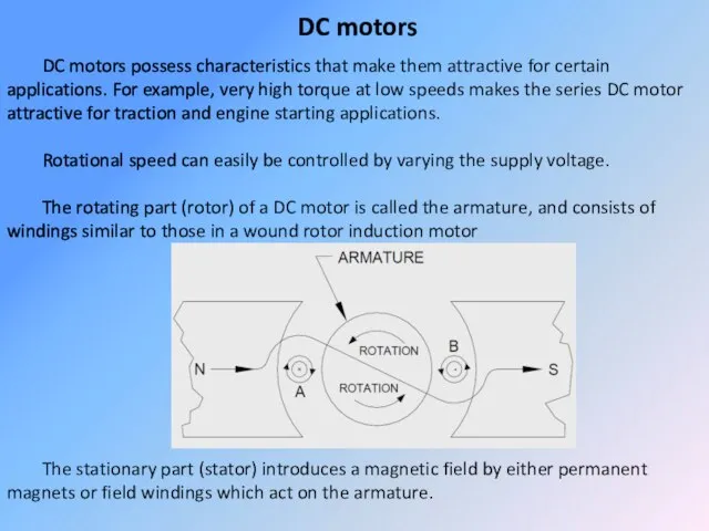 DC motors DC motors possess characteristics that make them attractive for