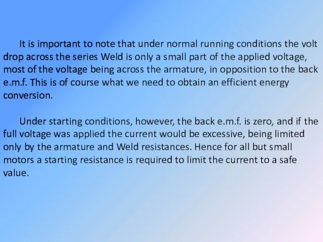 It is important to note that under normal running conditions the