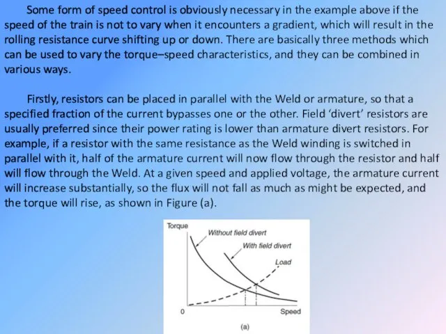 Some form of speed control is obviously necessary in the example