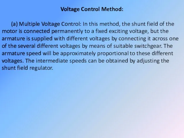 Voltage Control Method: (a) Multiple Voltage Control: In this method, the