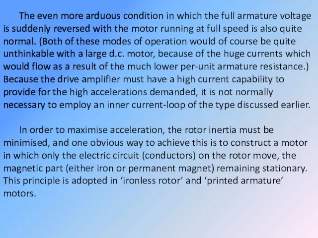 The even more arduous condition in which the full armature voltage