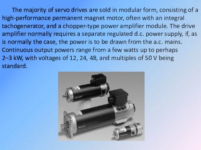 The majority of servo drives are sold in modular form, consisting