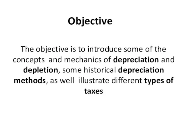 Objective The objective is to introduce some of the concepts and