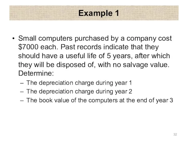 Example 1 Small computers purchased by a company cost $7000 each.