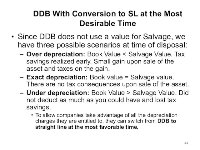 DDB With Conversion to SL at the Most Desirable Time Since