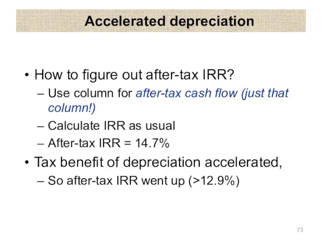 Accelerated depreciation How to figure out after-tax IRR? Use column for
