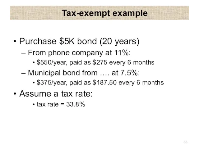 Tax-exempt example Purchase $5K bond (20 years) From phone company at