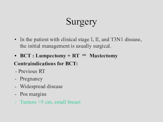 Surgery In the patient with clinical stage I, II, and T3N1