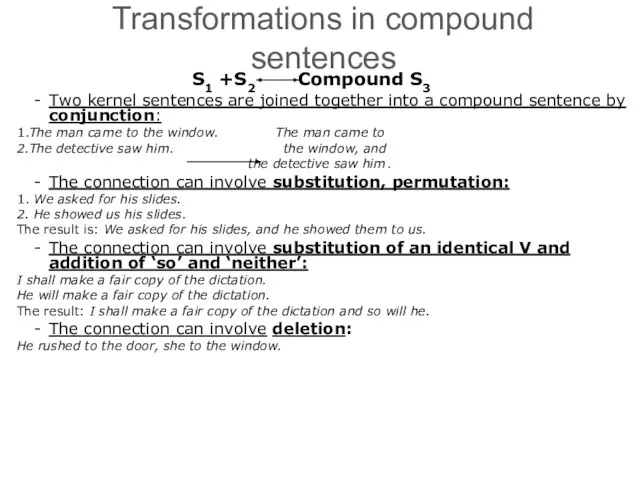 Transformations in compound sentences S1 +S2 Compound S3 Two kernel sentences