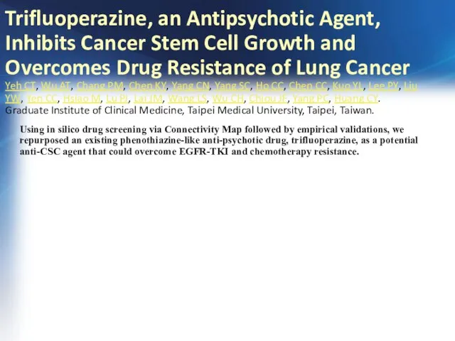 Trifluoperazine, an Antipsychotic Agent, Inhibits Cancer Stem Cell Growth and Overcomes