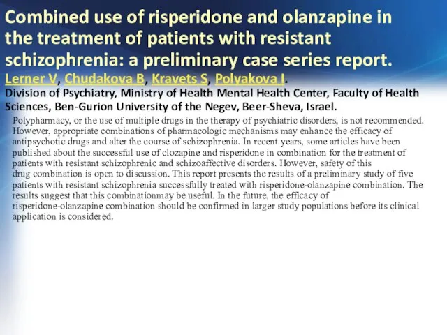 Combined use of risperidone and olanzapine in the treatment of patients