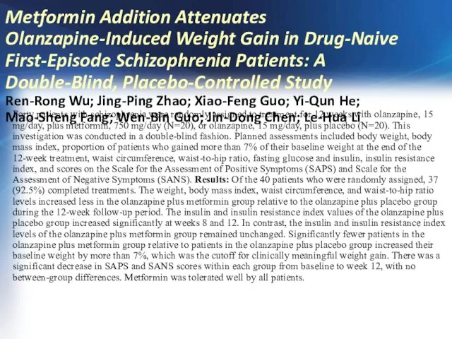 Metformin Addition Attenuates Olanzapine-Induced Weight Gain in Drug-Naive First-Episode Schizophrenia Patients: