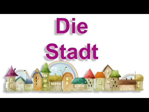 Die Stadt