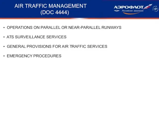 AIR TRAFFIC MANAGEMENT (DOC 4444) OPERATIONS ON PARALLEL OR NEAR-PARALLEL RUNWAYS