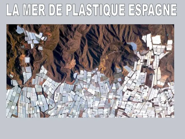 LA MER DE PLASTIQUE ESPAGNE