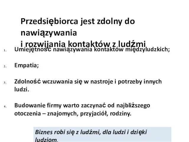 Przedsiębiorca jest zdolny do nawiązywania i rozwijania kontaktów z ludźmi Umiejętność