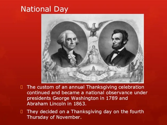 National Day The custom of an annual Thanksgiving celebration continued and