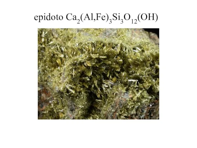 epidoto Ca2(Al,Fe)3Si3O12(OH)