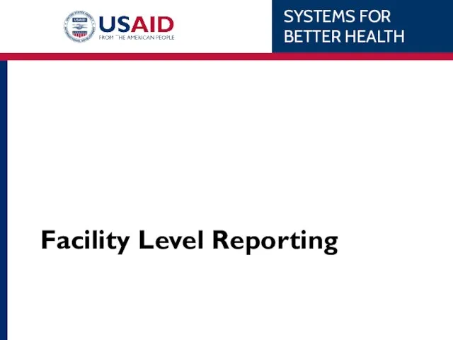 Facility Level Reporting