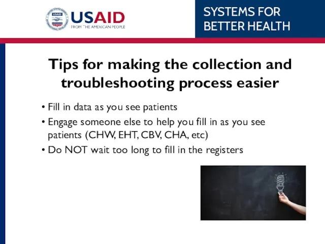 Tips for making the collection and troubleshooting process easier Fill in