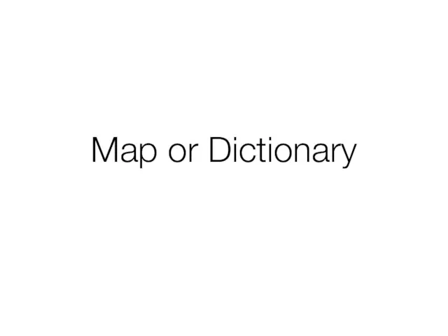 Map or Dictionary