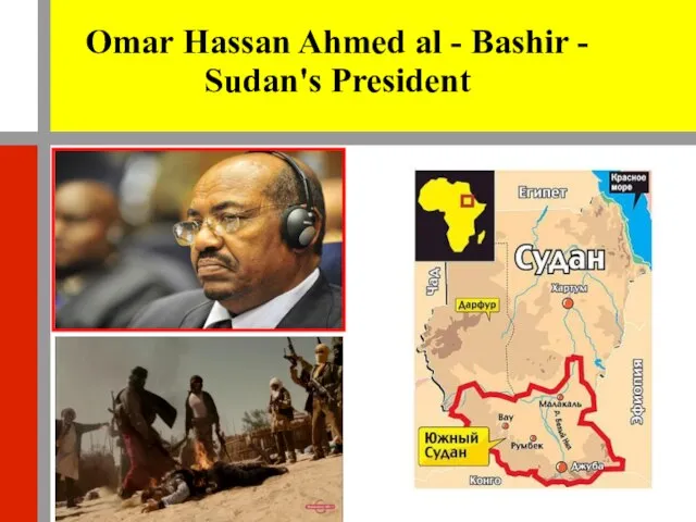 Omar Hassan Ahmed al - Bashir - Sudan's President