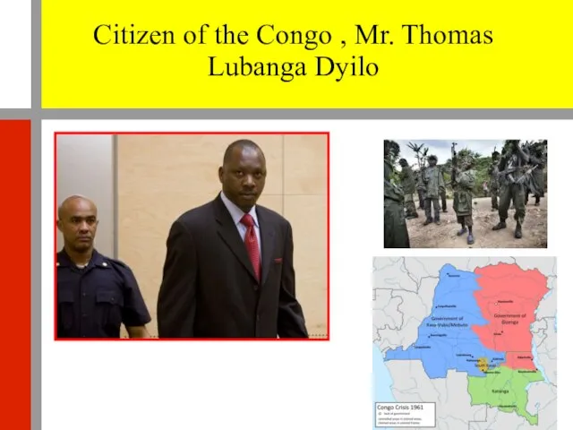 Citizen of the Congo , Mr. Thomas Lubanga Dyilo