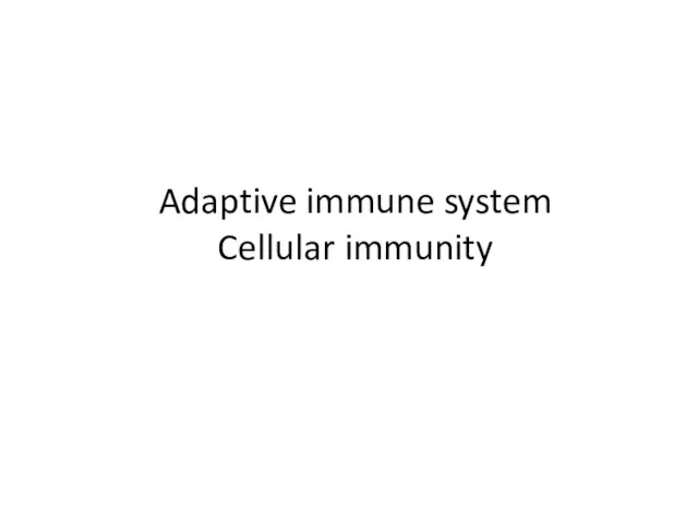 Adaptive immune system Cellular immunity