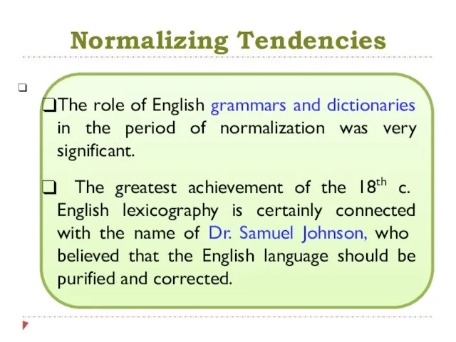 Normalizing Tendencies The role of English grammars and dictionaries in the