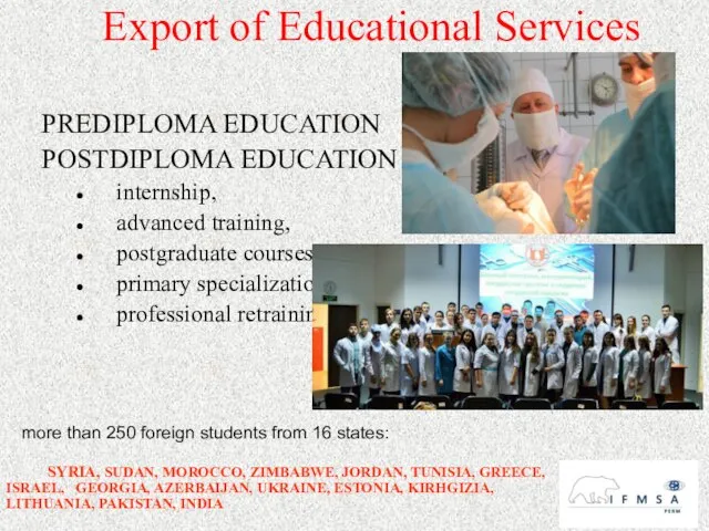 Export of Educational Services PREDIPLOMA EDUCATION POSTDIPLOMA EDUCATION internship, advanced training,