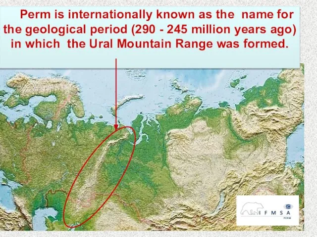 Perm is internationally known as the name for the geological period