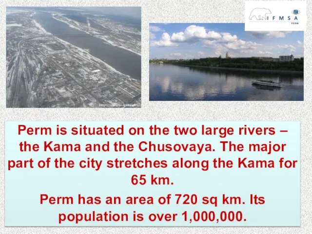 Perm is situated on the two large rivers – the Kama