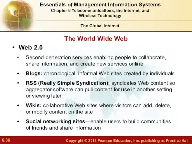 The Global Internet The World Wide Web Web 2.0 Second-generation services