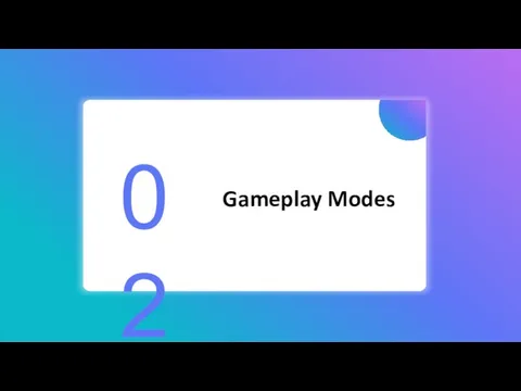 Gameplay Modes 02