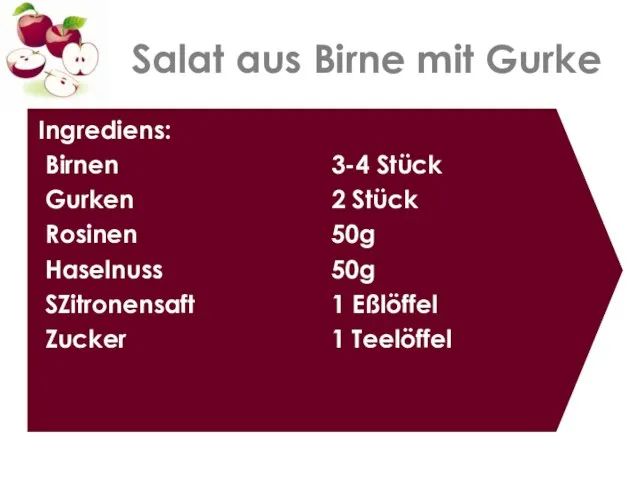 Salat aus Birne mit Gurke Ingrediens: Birnen Gurken Rosinen Haselnuss SZitronensaft