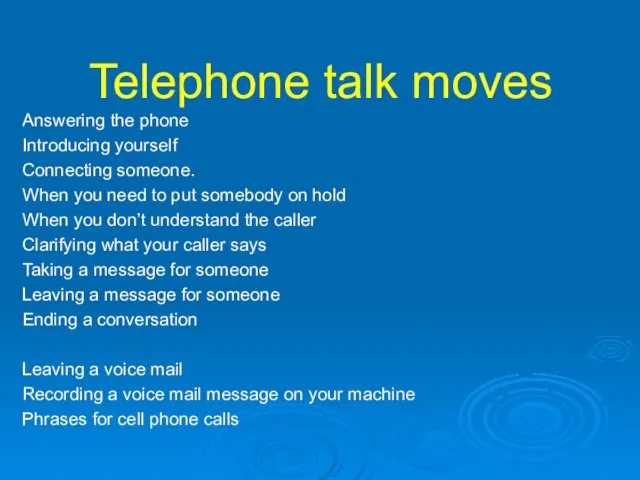 Telephone talk moves Answering the phone Introducing yourself Connecting someone. When