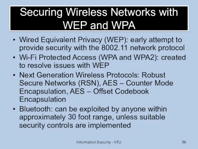 Securing Wireless Networks with WEP and WPA Wired Equivalent Privacy (WEP):