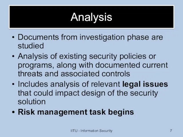 Analysis Documents from investigation phase are studied Analysis of existing security