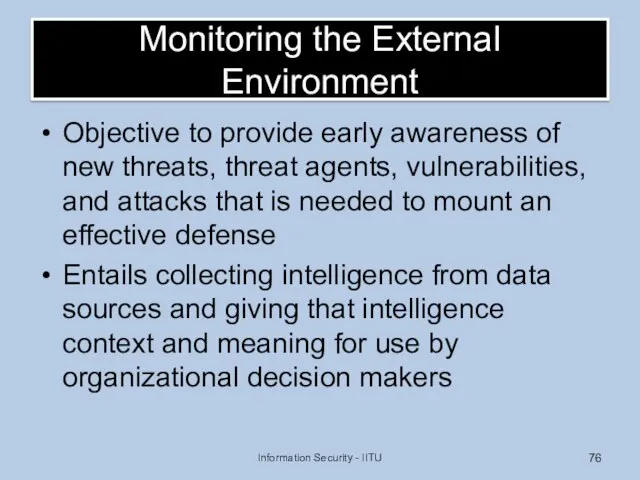 Monitoring the External Environment Objective to provide early awareness of new