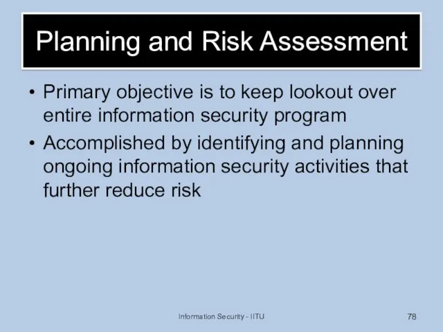 Planning and Risk Assessment Primary objective is to keep lookout over