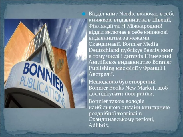 Відділ книг Nordic включає в себе книжкові видавництва в Швеції, Фінляндії