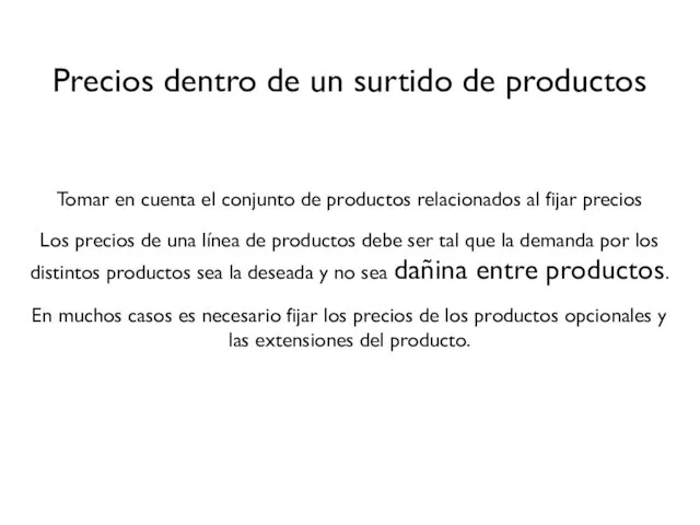 Tomar en cuenta el conjunto de productos relacionados al fijar precios